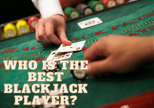 Best Blackjack Player