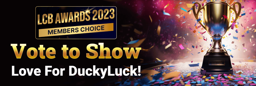 Vote for DuckyLuck in the LCB Awards and Win Your Share of $12,000!