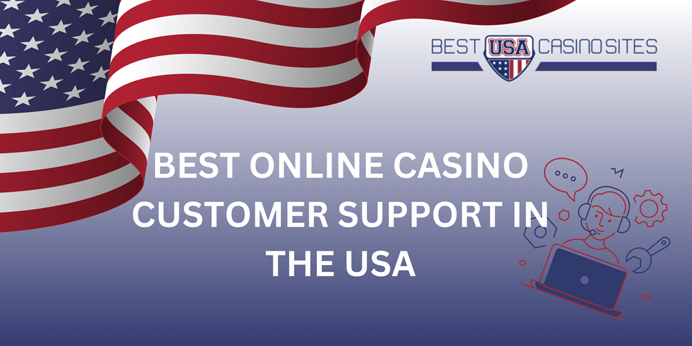 Best Online Casino Customer Support in the USA